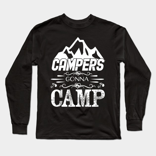 Campers Gonna Camp Caming Camper Camping Long Sleeve T-Shirt by Hariolf´s Mega Store